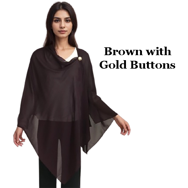 3846 - Georgette Button Shawls 177G - Brown w/Gold Buttons<br>
Georgette Button Shawl - 